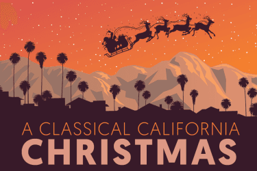 Listen Now | A Classical California Christmas